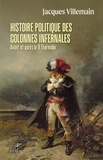 Jacques Villemain - Histoire politique des colonnes infernales - Volume 1, Avant et après le 9 Thermidor.