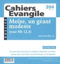Jean-Louis Ska - Cahiers Evangile N° 204 : Moïse, un géant modeste.
