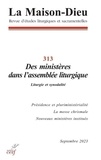 Philippe Barras - La Maison-Dieu N° 313, septembre 2023 : Des ministères dans l'assemblée liturgique - Liturgie et synodalité.