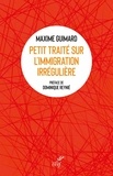 Maxime Guimard - Petit traité sur l'immigration irrégulière.