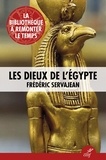 Frédéric Servajean - Les Dieux de l'Égypte.