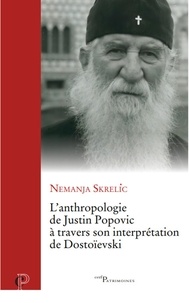Nemanja Skrelic - L'anthropologie de Justin Popovic à travers son interprétation de Dostoïevski.
