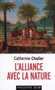 Catherine Chalier - L'alliance avec la nature.