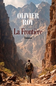 Olivier Roy - La Frontière.