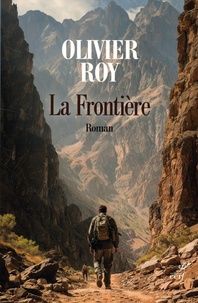 Olivier Roy - La frontière.