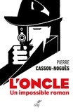Pierre Cassou-Noguès - L'oncle - Un impossible roman.