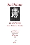 Karl Rahner - Vie chretienne - essais - meditations - homelies.