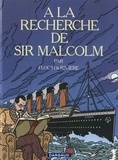 François Rivière et  Floc'h - A la recherche de Sir Malcolm.