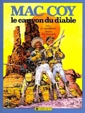 Jean-Pierre Gourmelen et Antonio Hernandez Palacios - Mac Coy Tome 9 : Le canyon du diable.