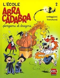 François Corteggiani et Pierre Tranchand - L'école Abracadabra Tome 2 : Plongeons et dragons.