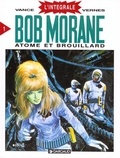 Henri Vernes et William Vance - Bob Morane l'Intégrale Tome 1 : Atome et Brouillard.