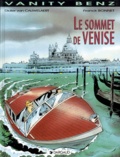 Franck Bonnet et Didier Van Cauwelaert - Vanity Benz Tome 3 : Le sommet de Venise.