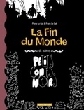 Pierre Le Gall et Frank Le Gall - La Fin Du Monde Et Autres Petits Contes Noirs. Tome 1.