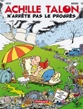  Greg et Pierre Veys - Achille Talon Tome 48 : Achille Talon n'arrête pas le progrès.