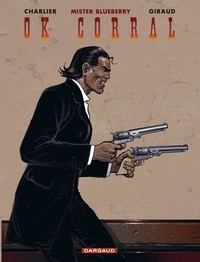 Jean-Michel Charlier et Jean Giraud - Blueberry Tome 27 : OK Corral.