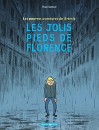 Riad Sattouf - Les pauvres aventures de Jérémie Tome 1 : Les jolis pieds de Florence.