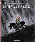 Manu Larcenet et Daniel Casanave - Le Fléau de Dieu - Une aventure rocambolesque d'Attila le Hun.