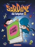 Emmanuel Guibert et Mathieu Sapin - Sardine de l'Espace Tome 8 : Les secrets de l'univers.