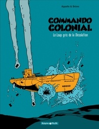  Appollo et  Brüno - Commando Colonial Tome 2 : Le Loup gris de la Désolation.