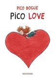 Alexis Dormal et Dominique Roques - Pico Bogue Tome 4 : Pico Love.