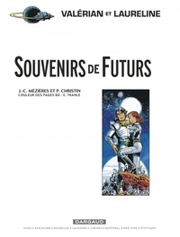 Valérian et Laureline Tome 22 Souvenirs de futurs