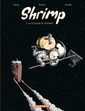 Benjamin d' Aoust et Matthieu Donck - Shrimp Tome 2 : La couleur de l'éternité.