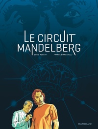 Denis Robert et Franck Biancarelli - Le circuit Mandelberg.