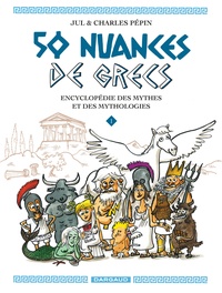  Jul et Charles Pépin - 50 nuances de grecs Tome 1 : .