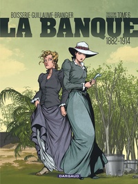 Pierre Boisserie et Philippe Guillaume - La banque Tome 6 : Le temps des colonies.