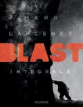 Manu Larcenet - Blast Intégrale : .