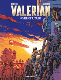 Pierre Christin et Jean-Claude Mézières - Valérian Tome 16 : Otages de l'Ultralum.