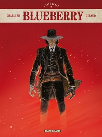 Jean-Michel Charlier et Jean Giraud - Blueberry L'intégrale Tome 9 : OK Corral ; Dust ; Apaches.
