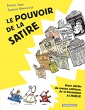 Fabrice Erre et  Terreur graphique - Le pouvoir de la satire - Deux siècles de presse satirique, de la Révolution à Charlie.
