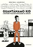 Jérôme Tubiana et Alexandre Franc - Guantanamo Kid.
