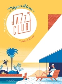 Alexandre Clérisse - Disparitions au Jazz Club.