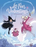  BeKa et Thomas Labourot - Les Fées Valentines Tome 4 : La Princesse des neiges.