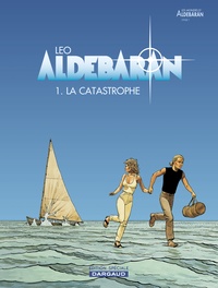  Leo - Aldébaran Tome 1 : La Catastrophe.