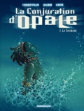 Eric Corbeyran et  Hamm - La Conjuration d'Opale Tome 1 : Le Serment.