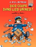  Achdé et Raoul Cauvin - CRS = Détresse Tome 13 : Des coups dans les urnes !.