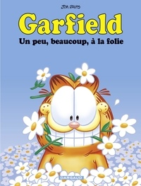 Jim Davis - Garfield - Tome 47 - Un peu, beaucoup, à la folie.