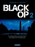 Stephen Desberg et Hugues Labiano - Black Op Tome 2 : .