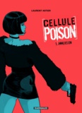 Laurent Astier - Cellule Poison Tome 1 : Immersion.