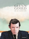 Sandrine Revel - Glenn Gould - Une vie à contretemps.
