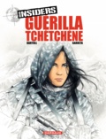 Jean-Claude Bartoll et Renaud Garreta - Insiders Tome 1 : Guérilla tchétchène.