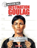 Renaud Garreta et Jean-Claude Bartoll - Insiders Tome 6 : Destination goulag.