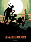 Olivier Bocquet et Julie Rocheleau - La colère de Fantômas Tome 2 : Tout l'or de Paris.