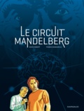 Denis Robert et Franck Biancarelli - Le circuit Mandelberg.