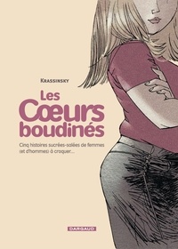 Jean-Paul Krassinsky - Les Coeurs boudinés Tome 1 : Cinq histoires sucrées-salées de femmes (et d'hommes) à croquer....