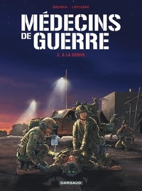 Patrice Buendia et Gilles Laplagne - Médecins de guerre Tome 2 : À la dérive.