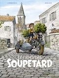 Olivier Berlion et Eric Corbeyran - Le Cadet des Soupetard - Intégrale - Tome 3.